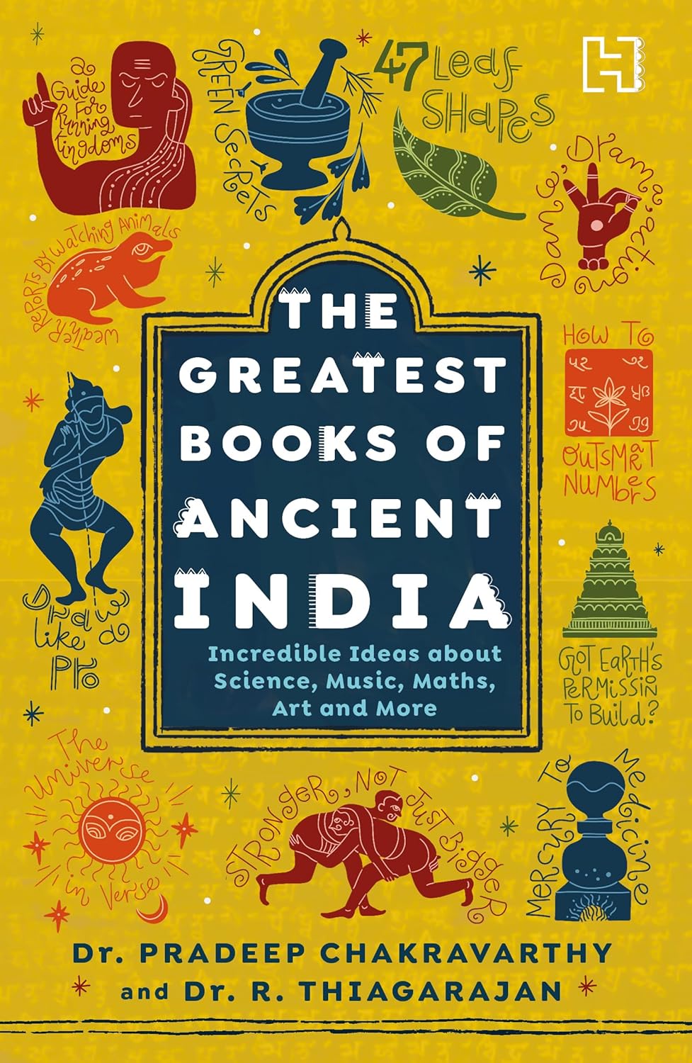 The Greatest Books of Ancient India: Incredible Ideas about Science, Music, Maths, Art and More