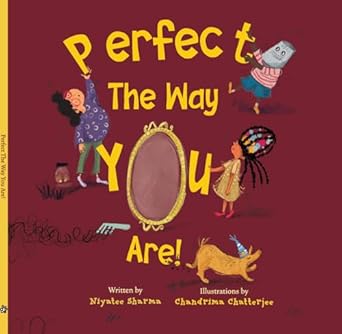 Perfect the way you Are !