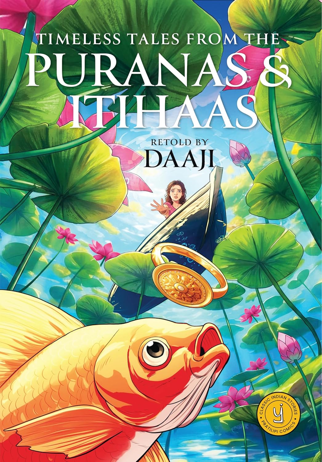 Classic Indian Stories: Timeless Tales from the Puranas and Itihaas