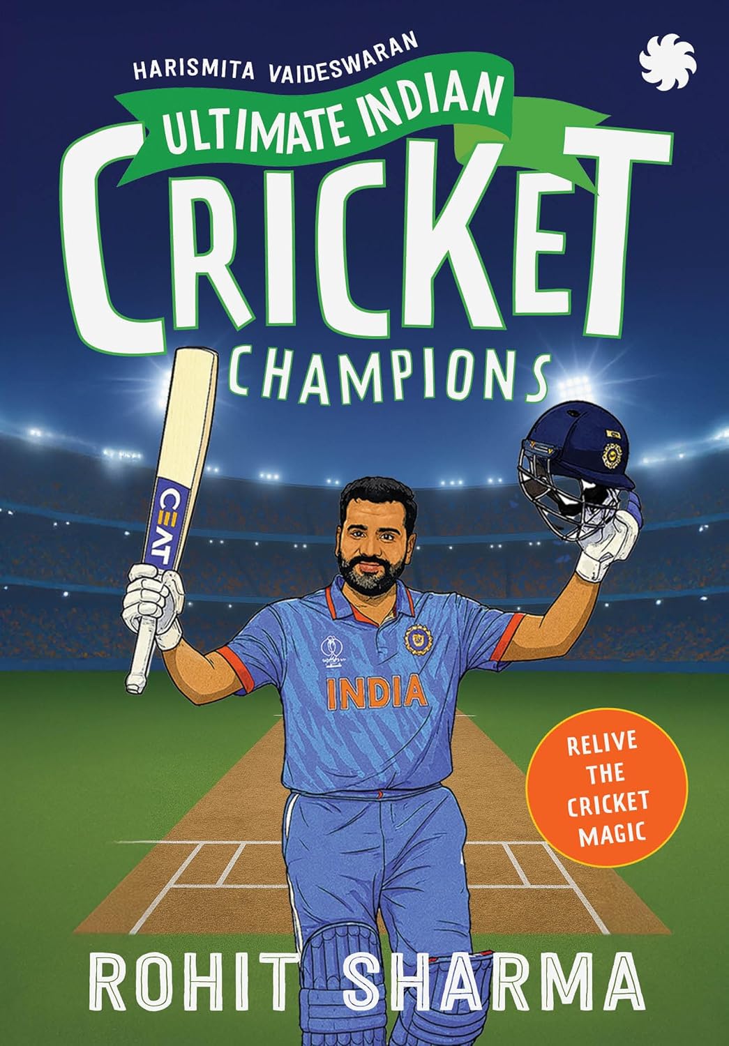 Ultimate Indian Cricket Champions: Rohit Sharma