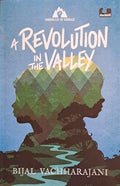 Chronicles of Courage: A Revolution in the Valley: A Novel of the Silent Valley Movement of 1973- 1984