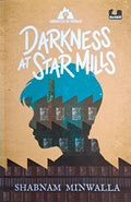 Chronicles of Courage: Darkness at Star Mills : A Novel of the Bombay Mill Strike of 1982