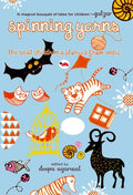 Spinning Yarns: The Best Children's Stories from India
