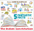 5 Fantastic Facts about the Indian Constitution