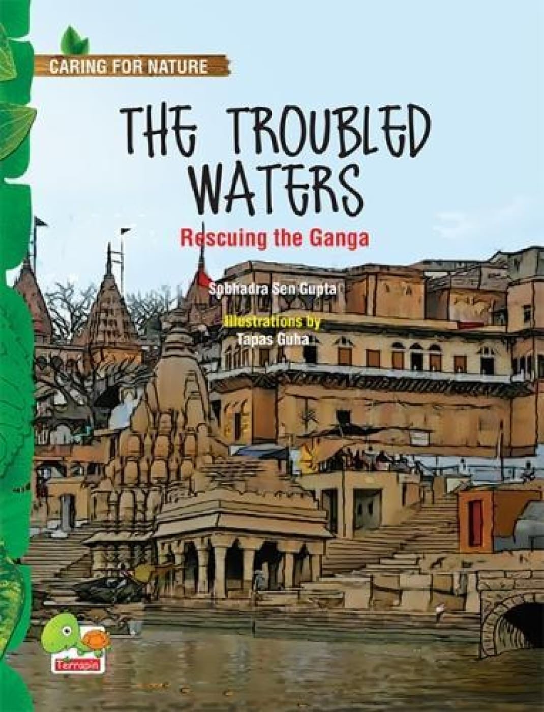 The Troubled Waters: Rescuing the Ganga