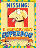 Missing: A Magnificent Superdog