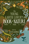 The Young Earth Lover's Book of Nature: Stories, Poems & Essays