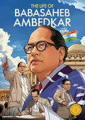 Classic Indian Stories: The Life of Babasaheb Ambedkar