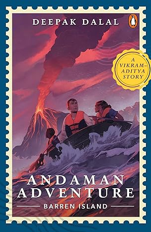 A Vikram Aditya Story: Andaman Adventure - Barren Island