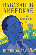 Babasaheb Ambedkar: An Inspirational life