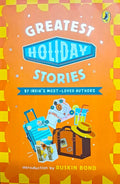 The Puffin Book Of Holiday Stories/Greatest Holiday Stories By India's Most Loved Authors