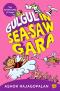 The Adventures Of Gulgul: Gulgul In Sea Saw Gara