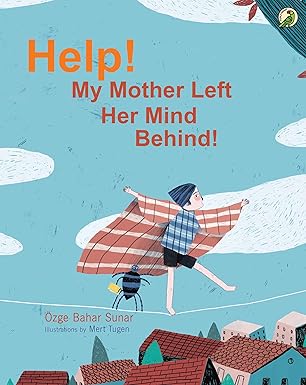Help! My Mother Left Her Mind Behind!