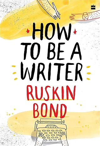 How To Be A Writer