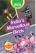 Wild About India: India's Marvelous Birds