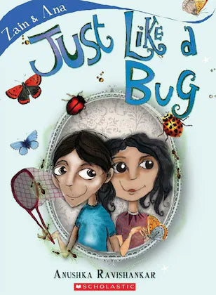 Zain & Ana Series: Just Like a Bug