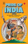 Pride of India Volume 3: Rani Lakshmibai, Lal Bhadur Shastri, Netaji Subhas Chandra Bose