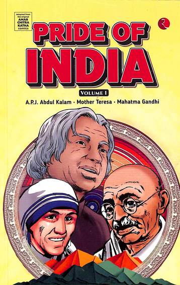 Pride of India Volume 1: A.P.J. Abdul Kalam, Mother Teresa, Mahatma Gandhi