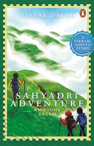 A Vikram-Aditya Story: Sahyadri Adventure Vol 1: Aanirudh's Dream