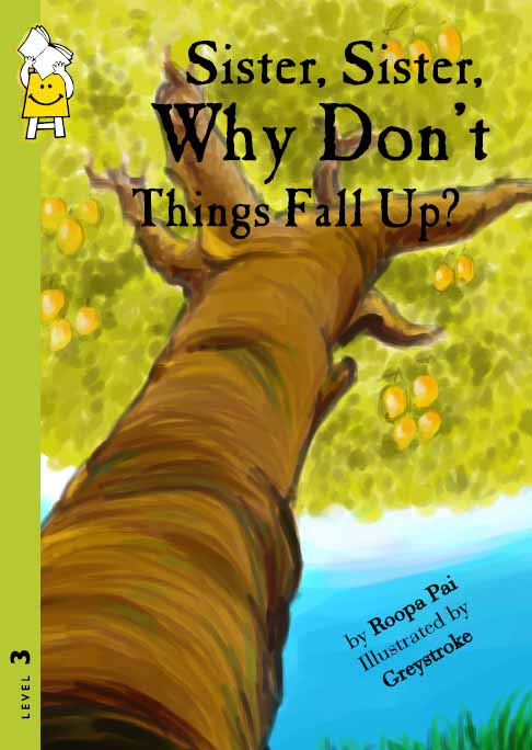 Sister, Sister, Why Don't Things Fall Up?