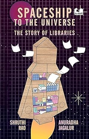 Spaceship To The Universe: The Story of Libraries