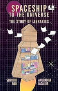 Spaceship To The Universe: The Story of Libraries