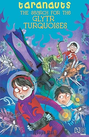 Taranauts 7: The Search for the Glytr Turquoises