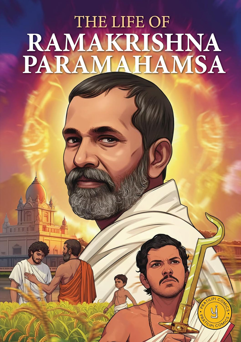 Classic Indian Stories: The Life of Ramakrishna Paramhamsa