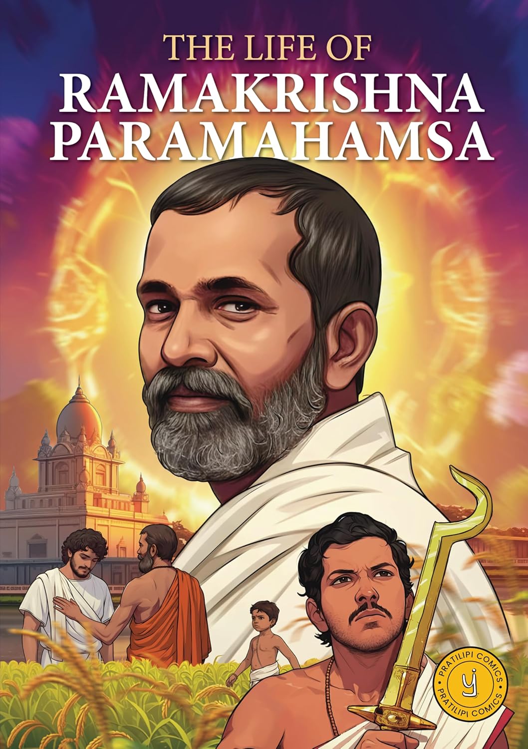 Classic Indian Stories: The Life of Ramakrishna Paramhamsa