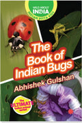 Wild About India: The Book of Indian Bugs