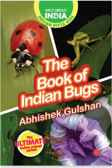 Wild About India: The Book of Indian Bugs