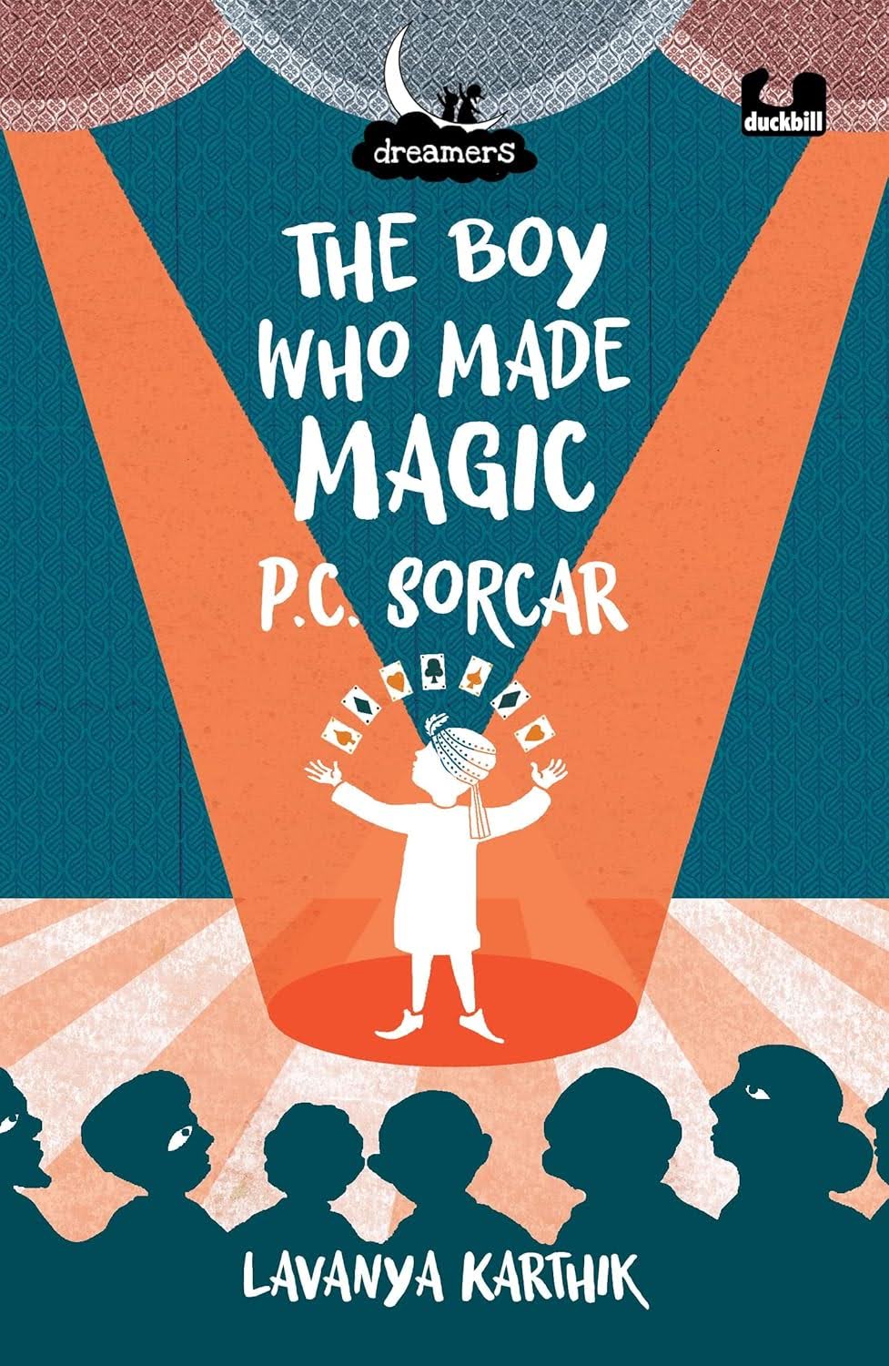 Dreamers: The Boy Who Made Magic: P.C. Sorcar