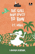 Dreamers: The Girl Who Loved to Run: P.T. Usha