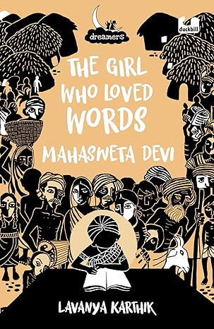 Dreamers: The Girl Who Loved Words - Mahasweta Devi