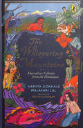 The Whispering Mountains: Marvellous Folktales From The Himalayas