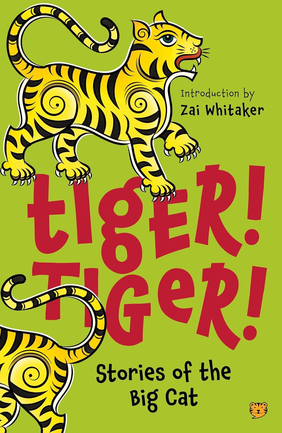 Tiger! Tiger! Stories of the Big Cat