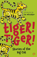 Tiger! Tiger! Stories of the Big Cat