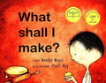 What Shall I Make?