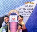 Whose Lovely Child Can You Be?