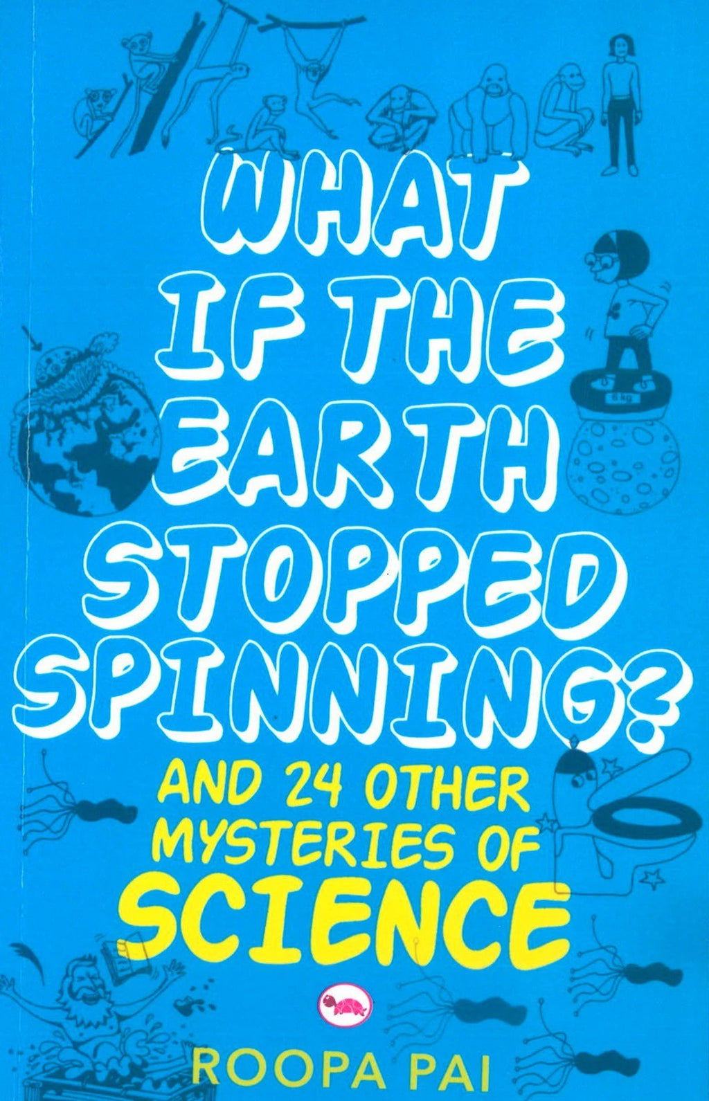 Mysteries Series: What if the Earth Stopped Spinning and 24 other Mysteries of Science