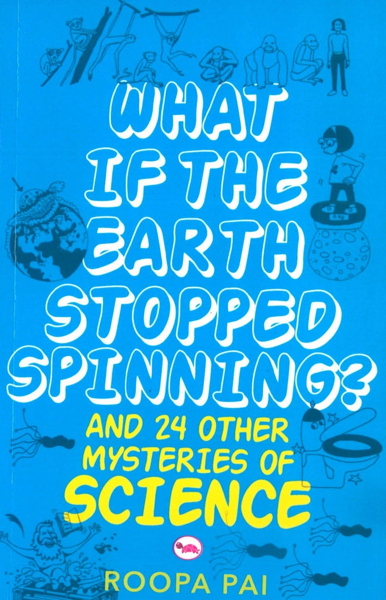 Mysteries Series: What if the Earth Stopped Spinning and 24 other Mysteries of Science